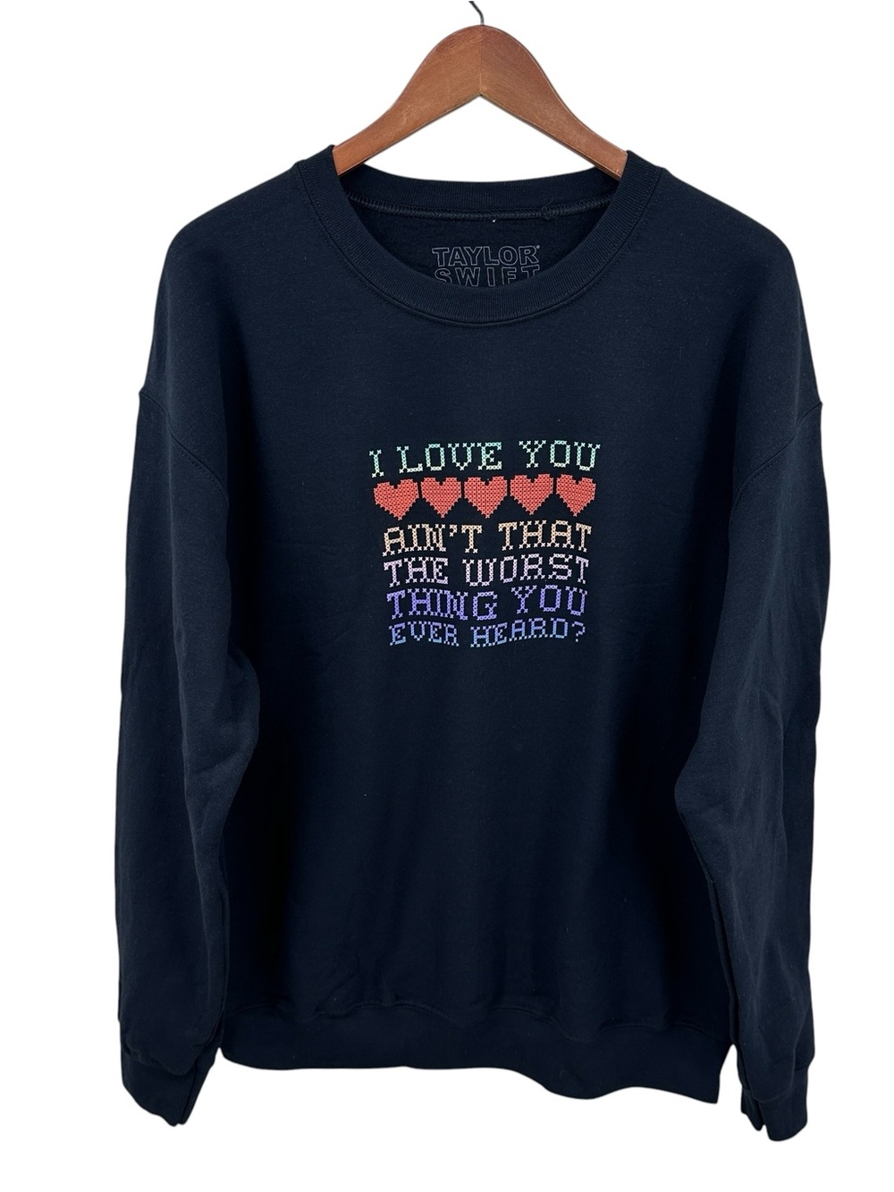 TAYLOR SWIFT Sweatshirt I Love You Ain’t That The Worst Thing Black Pullover